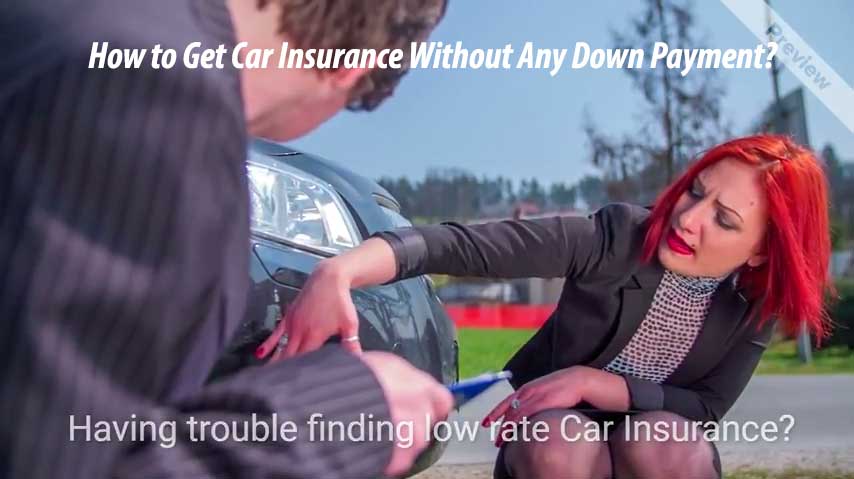 How To Get Car Insurance Without Any Down Payment?