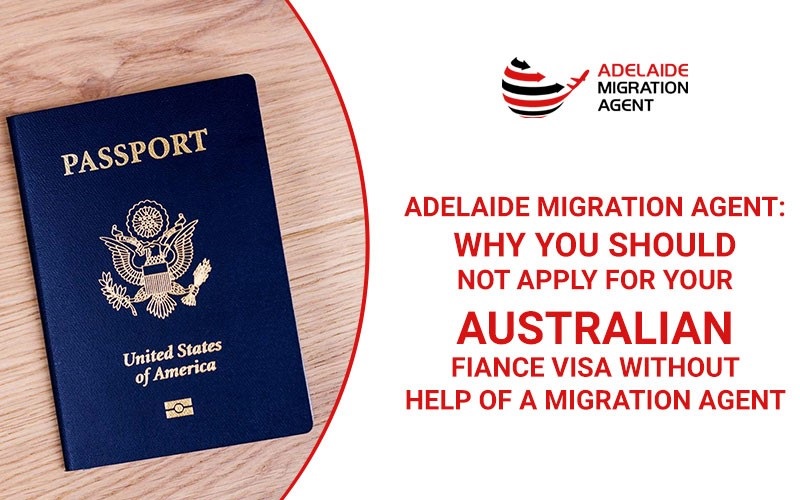 Apply For Your Australian Fiancé Visa With Help Of A Migration Agent